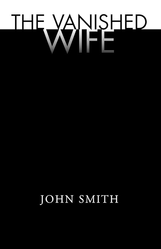 The Vanished Wife by John Smith