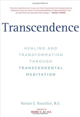Transcendence: Healing and Transformation Through Transcendental Meditation