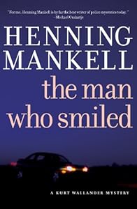 The Man Who Smiled: A Kurt Wallander Mystery