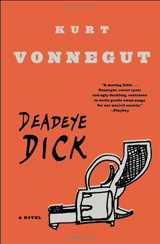 Deadeye Dick: A Novel by Kurt Vonnegut