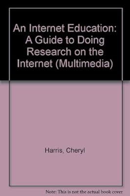 An Internet Education: A Guide to Doing Research on the Internet