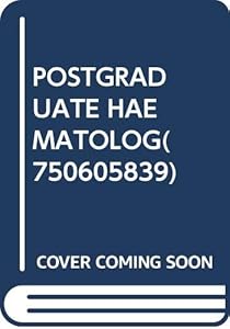 Postgraduate haematology by A. Victor Hoffbrand