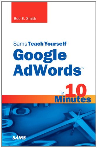 Sams Teach Yourself Google AdWords in 10 Minutes by Bud E. Smith