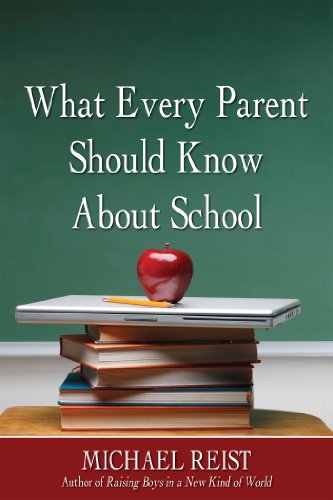 What Every Parent Should Know About School by Michael Reist