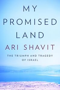 My Promised Land: The Triumph and Tragedy of Israel by Yossi Klein Halevi