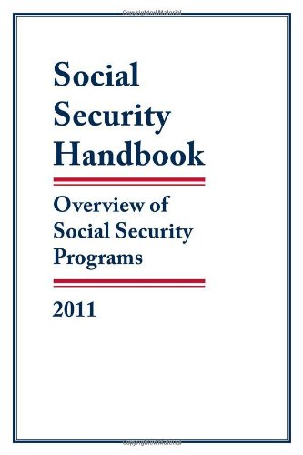 Social Security Handbook 2011: Overview of Social Security Programs by Federal Government