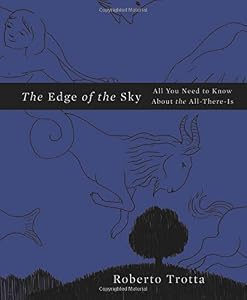 The Edge of the Sky: All You Need to Know About the All-There-Is by Roberto Trotta