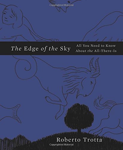 The Edge of the Sky: All You Need to Know About the All-There-Is by Roberto Trotta