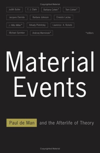 Material Events: Paul de Man and the Afterlife of Theory by Tom Cohen