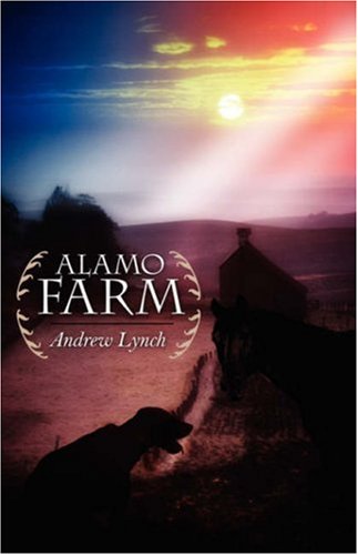 Alamo Farm by Andrew Lynch
