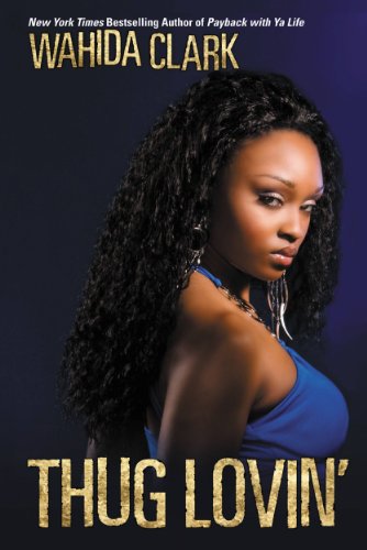 Thug Lovin' by Wahida Clark