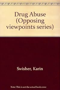 Drug Abuse: Opposing Viewpoints by Scott Barbour