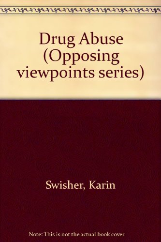 Drug Abuse: Opposing Viewpoints by Scott Barbour