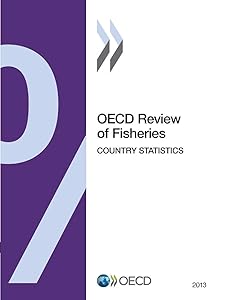 OECD Review Of Fisheries: Country Statistics: 2013