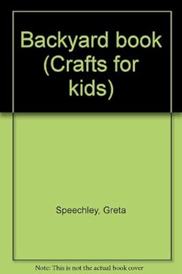 Backyard book (Crafts for kids)