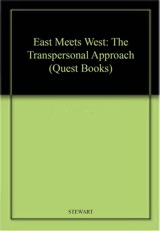 East Meets West: The Transpersonal Approach (Quest Books) by Rosemarie Stewart