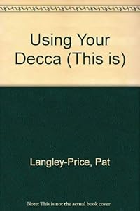 Using Your Decca (This Is) by Pat Langley-Price