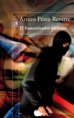 El francotirador paciente by Arturo Perez-Reverte