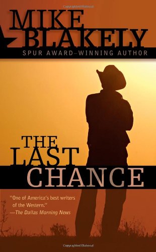 The Last Chance by Mike Blakely