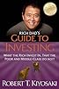 Rich Dad's Guide to Investing: What the Rich Invest in, That the Poor and the Middle Class Do Not!
