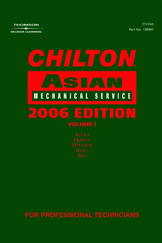 Chilton 2006 Asian Volume I Mechanical Service Manual by Chilton