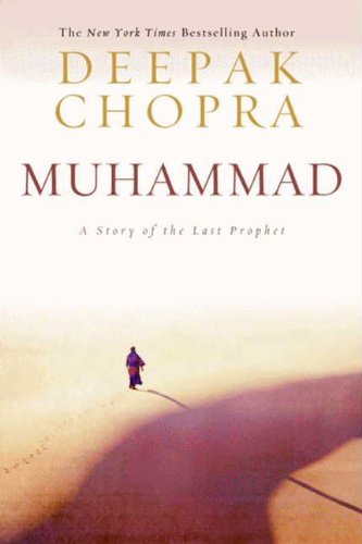 Muhammad: A Story of the Last Prophet by Deepak Chopra