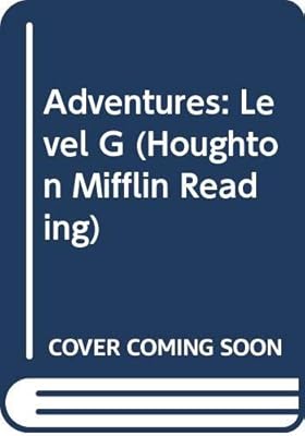 Adventures: Level G (Houghton Mifflin Reading)