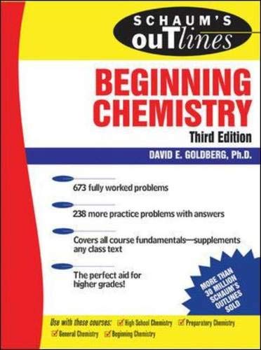 Schaum's Outline of Beginning Chemistry, 3rd ed (Schaum's Outline Series) by David Goldberg