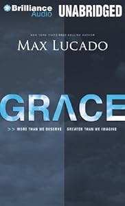 Grace: More Than We Deserve, Greater Than We Imagine