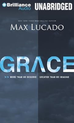 Grace: More Than We Deserve, Greater Than We Imagine