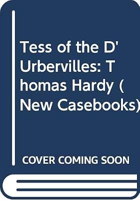 Tess of the D'Urbervilles: Thomas Hardy (New Casebooks)
