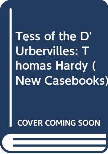 Tess of the D'Urbervilles: Thomas Hardy (New Casebooks) by Peter Widdowson