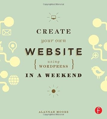 Create Your Own Website Using WordPress in a Weekend
