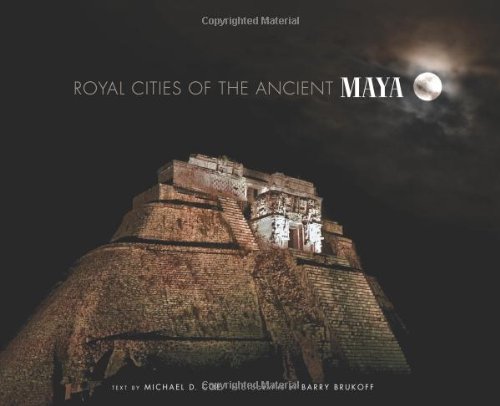 Royal Cities of the Ancient Maya by Michael D Coe