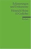 Heinrich Heine. 10 Gedichte: Erläuterungen und Dokumente