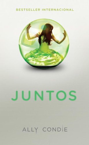Juntos by Ally Condie