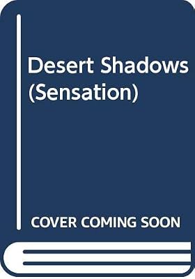 Desert Shadows (Sensation)