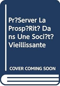 Maintaining prosperity in an ageing society