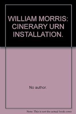 William Morris: Cinerary urn installation : [catalog for the exhibition held at the] Chrysler Museum of Art, Norfolk, Virginia, June 28-August 18, ... Museum, New York, January 17-June 8, 2003