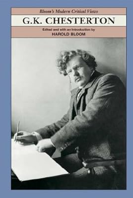 G. K. Chesterton (Bloom's Modern Critical Views)