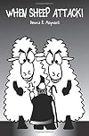 When Sheep Attack by Dennis R. Maynard (2010-04-12)