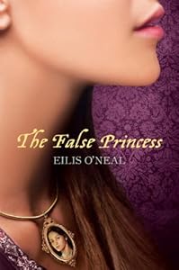 The False Princess by Eilis O'Neal