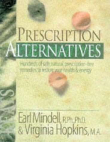 Prescription Alternatives by Earl Mindell