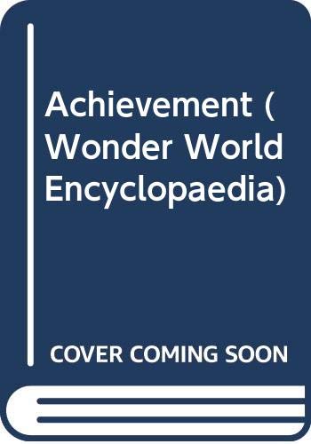 Achievement (Wonder World Encyclopaedia) by unknown author