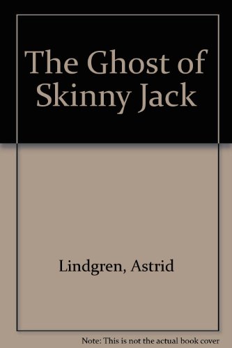 The Ghost of Skinny Jack by Astrid Lindgren