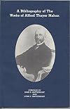 A bibliography of the works of Alfred Thayer Mahan