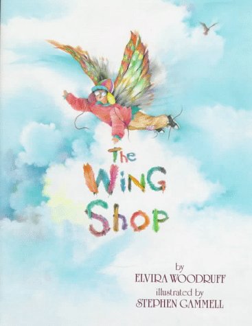 The Wing Shop by Elvira Woodruff