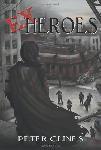 Ex-Heroes by Peter Clines