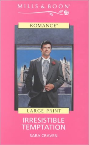 Irresistible Temptation (Mills & Boon Large Print Romances) by Sara Craven