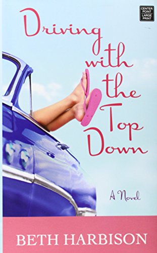 Driving with the Top Down by Beth Harbison